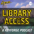 Library Access: A Keyforge Podcast show