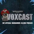 VoxCast: The Official Warhammer 40,000 Podcast show