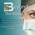 Beyond The Mask: Innovation &amp; Opportunities For CRNAs show