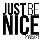 Just Be Nice Project Podcast show