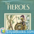 The Heroes, or Greek Fairy Tales for my Children by Charles Kingsley show