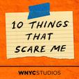 10 Things That Scare Me show