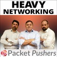 Heavy Networking from Packet Pushers show