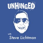 UNHINGED with Steve Lichtman show