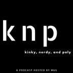 Kinky, Nerdy, and Poly show