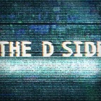 The D Side show