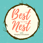 Best to the Nest with Margery &amp; Elizabeth show