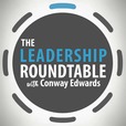 The Leadership Roundtable with Conway Edwards show