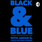 Black &amp; Blue with Officer Jamar Q. Chiles, M.P.A. show