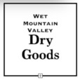 Wet Mountain Valley Dry Goods show