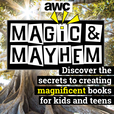 Magic &amp; Mayhem: Discover the secrets to creating magnificent books for kids and teens. show