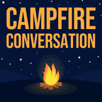 Campfire Conversation show