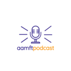 The AAMFT Podcast show