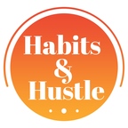 Habits and Hustle show