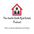 The Austin Smith Real Estate Podcast show