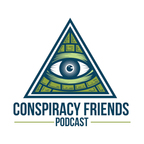 Conspiracy Friends Podcast show