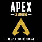 Apex Champions: An Apex Legends Podcast show