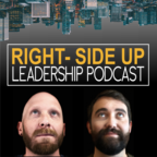 Right-Side Up Leadership Podcast show