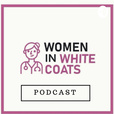 Women In White Coats Podcast show