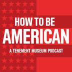 How To Be American: The History of Immigration and Migration show