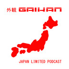 Podcast Japón - GAIKAN Japan Limited show