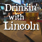 Drinkin' With Lincoln show