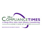 The Compliance Times: A Deep Dive into Anti-Money Laundering - One Case at a Time show