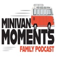 Minivan Moments Podcast show