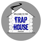 Trap House Podcast show