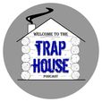 Trap House Podcast show