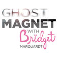 Ghost Magnet with Bridget Marquardt show