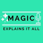 Magic Explains It All show