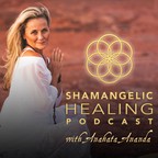 Shamangelic Healing Podcast with Anahata Ananda show