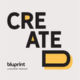 Created, a Bluprint Podcast show