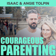 COURAGEOUS PARENTING show
