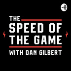 The Speed Of The Game with Dan Gilbert show