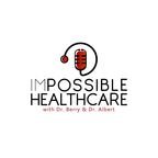 IMPOSSIBLE HEALTHCARE show