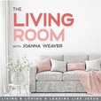 The Living Room with Joanna Weaver show