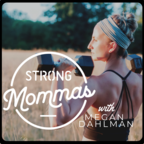 The Strong Mommas Podcast show