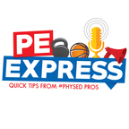 PE Express | Physical Education Quick Tips show