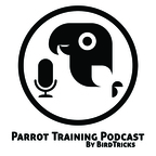 Parrot Training Podcast show