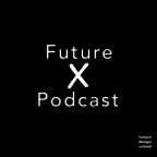 Future X Podcast show