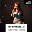 The Brisbane List show