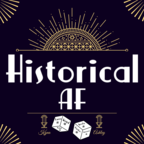 The Historical AF Podcast show