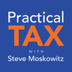 Practical Tax with Steve Moskowitz show