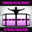 WBL's "GROWN FOLKS MUZIK" show