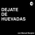 Dejate De Huevadas show