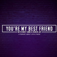 You're My Best Friend show