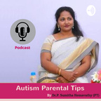 Autism Parental Tips By Dr. P. Sumitha Hemavathy (PT) show