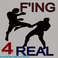 F'Ing 4 Real Podcast show